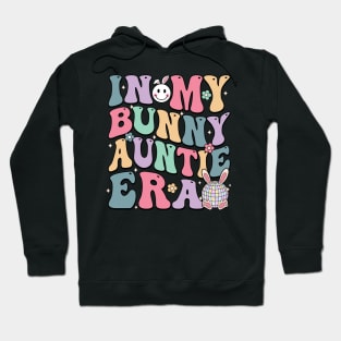 Bunny Disco Ball In My Bunny Auntie Era Groovy Easter Aunt Hoodie